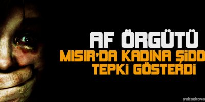 Af Örgütü Mısır'da kadına şiddete tepki gösterdi