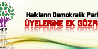 HDP üyelerine ek gözaltı