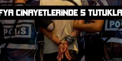Mafya cinayetlerinde 5 tutuklama