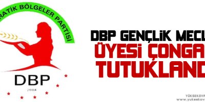 DBP Gençlik Meclis Üyesi Çongar tutuklandı