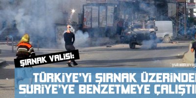 Şırnak üzerinden Suriyeye benzetmeye çalıştılar