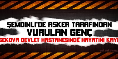 Asker sınırda ateş açtı: 1 Ölü