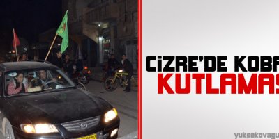 Cizîrêde Kobanê kutlaması
