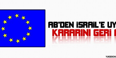 ABden İsraile uyarı: Kararını geri al