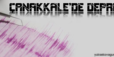 Çanakkale'de deprem