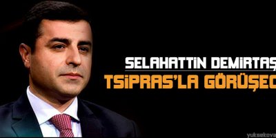 Demirtaş, Alexis Tsiprasla görüşecek