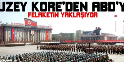 Kuzey Koreden ABDye: Felaketin yaklaşıyor