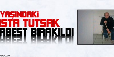 85 yaşındaki hasta tutsak serbest bırakıldı