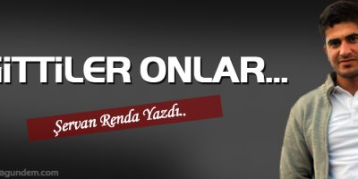 Gittiler Onlar...