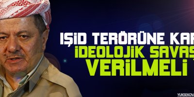Barzani: IŞİD terörüne karşı ideolojik savaş verilmeli