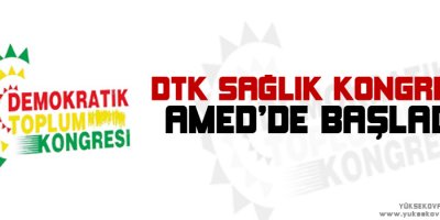 DTK Sağlık Kongresi Amedde başladı