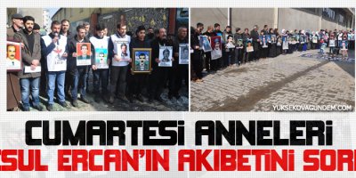 Cumartesi Anneleri Ercan'ın akıbetini sordu