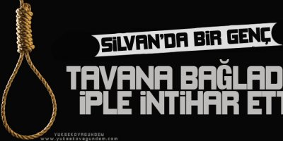 Silvan'da bir genç intihar etti