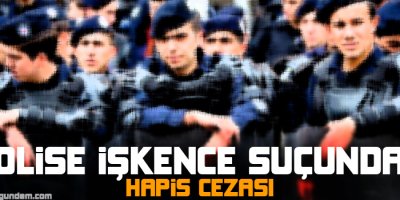 Polise işkence suçundan hapis cezası