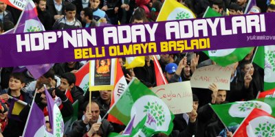 HDPnin aday adayları belli olmaya başladı