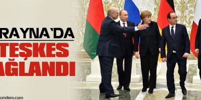 Ukrayna'da ateşkes sağlandı