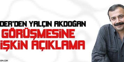 Önderden Yalçın Akdoğan görüşmesine ilişkin açıklama