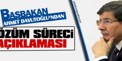 Davutoğlundan çözüm süreci açıklaması