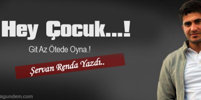 Hey Çocuk..!