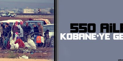 550 aile Kobanê'ye geçti
