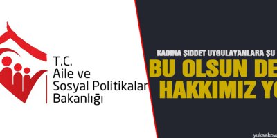 Kadına şiddet uygulayanlara şu olsun, bu olsun deme hakkımız yok
