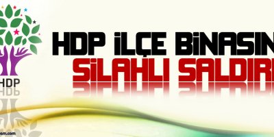 HDP ilçe binasına silahlı saldırı