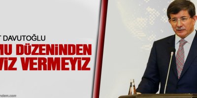 Silahlar gündeme getirilirse, kamu düzeninden taviz vermeyiz