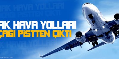 THY uçağı pistten çıktı