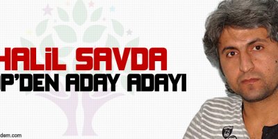 Halil Savda HDPden aday adayı