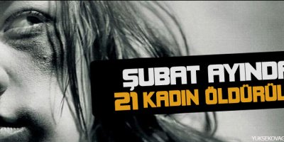 Şubatta 21 kadın öldürüldü