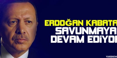 Erdoğan Kabataşı savunmaya devam ediyor