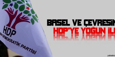 Basel ve çevresinde HDP'ye yoğun ilgi