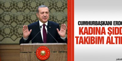 Erdoğan: Kadına şiddet takibim altında