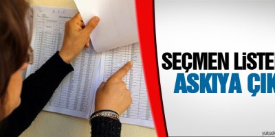 Seçmen listeleri askıya çıktı