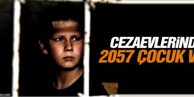 Cezaevlerinde 2057 çocuk var
