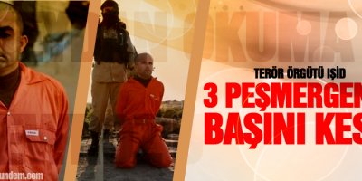 Terör Örgütü IŞİD 3 peşmergenin başını kesti