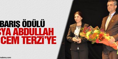 Barış ödülü Asya Abdullah ve Cem Terziye