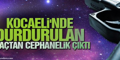 Kocaeli'nde durdurulan araçtan cephanelik çıktı