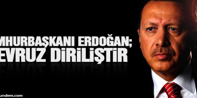 'Nevruz diriliştir'