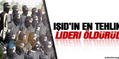 IŞİDin en tehlikeli lideri öldürüldü