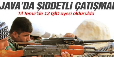 Rojavada şiddetli çatışmalar