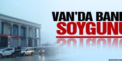 Van'da Banka Soygunu
