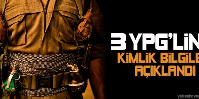 3 YPG'linin kimlikleri açıklandı