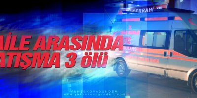 İki Aile Otomatik Silahlarla Çatıştı: 3 Ölü, 13 Yaralı