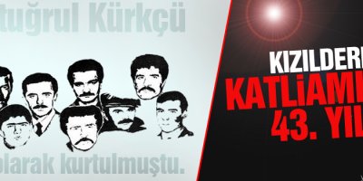 Kızıldere Katliamının 43. yılı