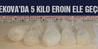 Yüksekova'da 5 Kilo Eroin Ele geçirdi.
