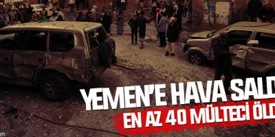 Yemen’deki hava saldırılarında en az 40 mülteci öldü