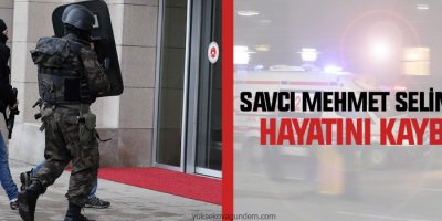 Savcı Mehmet Selim Kiraz hayatını kaybetti