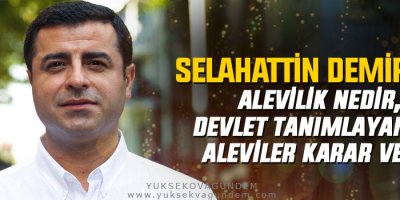 Demirtaş: Alevilik nedir, devlet tanımlayamaz, Aleviler karar verir