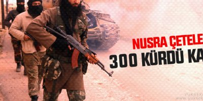 Nusra çeteleri 300 Kürt kaçırdı